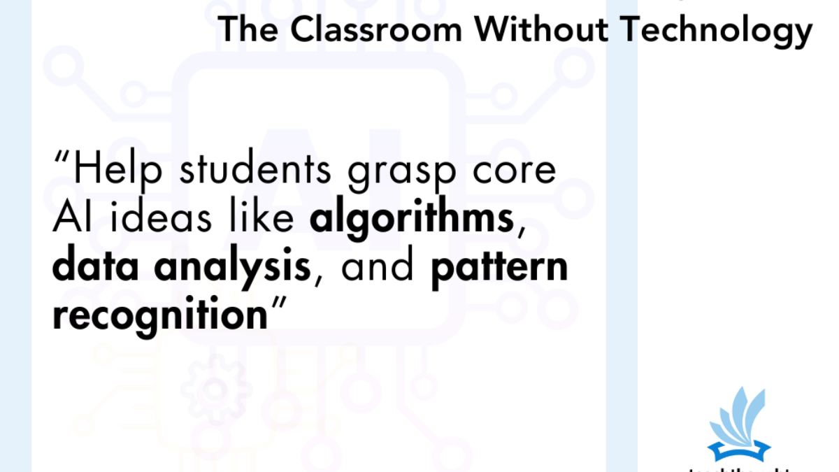 How To Teach Artificial Intelligence In The Classroom Without Technology